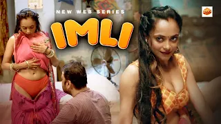 IMLI Hot Full Sexy Web Series Romantic Drama Web Series Must Watch