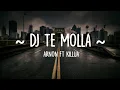 Lagu Dj Te Molla - Arnon Ft Killua | By Dj Desa