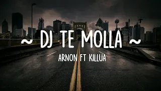 Download Dj Te Molla - Arnon Ft Killua | By Dj Desa MP3