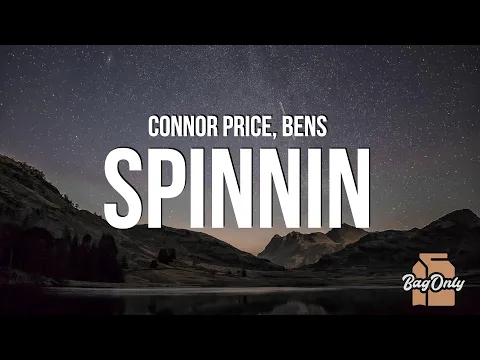 Download MP3 Connor Price & Bens - Spinnin (Lyrics)