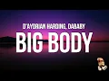 Download Lagu D'AYDRIAN HARDING - BIG BODY feat. DaBaby (Lyrics)