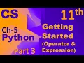 Python-Getting Started Operators Expression Computer Science Chapter 5 Class 11