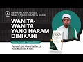 Lagu WANITA-WANITA YANG HARAM DINIKAHI - Kajian Kitab Matan Abi Syuja' [Ust. Ahmad Saidan, Lc]
