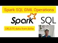 Spark SQL for Data Engineering11 Spark SQL Delete Operations