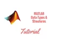 Advanced MATLAB Data Types and Structures Tutorial