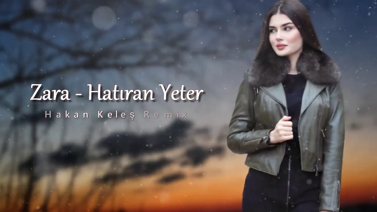 Zara HATIRAN YETER (remix)