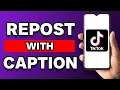 Lagu How To Repost On TikTok With Caption
