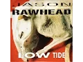 Download Lagu JASON RAWHEAD -  LOW TIDE