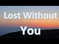 Kygo, Dean Lewis - Lost Without You (1 Hour)