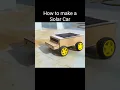 How to Make Solar Car for science project