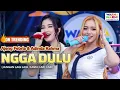 NGGA DULU - AJENG FEBRIA & ADINDA RAHMA ft. OM NIRWANA | VERSI KOPLO