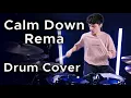 Calm Down - Rema (Drum Cover) | Rafael Silva
