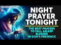 Download Lagu NIGHT PRAYER TONIGHT🙏 The Best Prayers To Fall Asleep Blessed In God's Presence | God's Promises