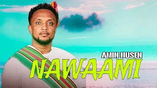 Amin Husen Nawaami New Oromo Music 2026 