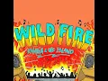 Wild Fire - Khalia & Dre Island