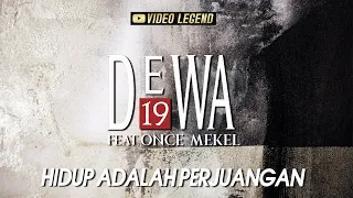  dewa19 ft once mekel hidup adalah perjuangan authenticity id 