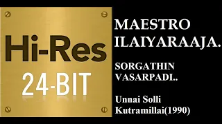 sorgathin vasapadi 24bit hires i i unnai solli kutramillai 1990 i i ilaiyaraaja i i kjy u0026 chitra