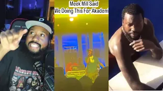Doing it for who? Akademiks reacts to Meek mentioning him before performing his Old Hit at his show!