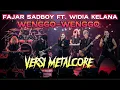 Lagu FAJAR SADBOY - WENGGO-WENGGO (COVER VERSI METAL)