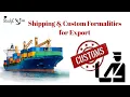 Shipping and Custom formalities for Export By Prashant Brahmane