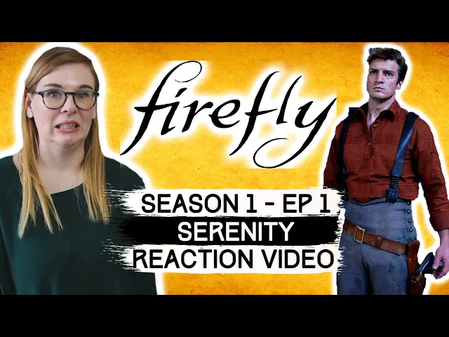 FIREFLY - EPISODE 1 - SERENITY (2002) REACTION VIDEO AND REVIEW! FIRST TIME WATCHING!