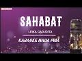 Lagu Sahabat - Leika Garudita ( Karaoke Nada Pria )