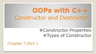 Object Oriented Programming with C Chapter 7 Part 1 Constructor and Destructor