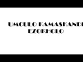 UMCULO KAMASKANDI EZOKHOLO: SUBSCRIBE FOR MORE...
