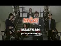 Download Lagu Kangen Band - Maafkan (VCD)