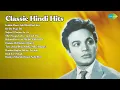 Download Lagu Classic Hindi Hits | Mukesh | Kahin Door Jab Din Dhal Jaye | De De Pyar De | Sajna O SajnaLe ...