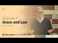 009 Grace and Law John 1 16-18 Paul Tripp s Weekly Gospel of John Bible Study