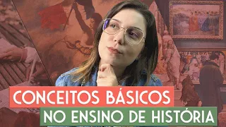 Ensino de História: Conceitos Básicos