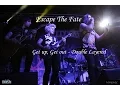 Escape The Fate - Get up, Get out (Double Layered)