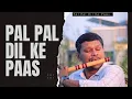 Download Lagu Pal Pal Dil Ke paas tum Raheti ho || flute cover || flute madley