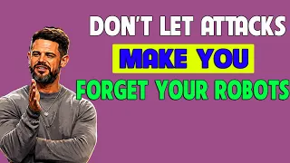 DON'T LET ATTACKS MAKE YOU FORGET YOUR ROBOTS | PASTOR STEVEN FURTICK