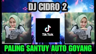 Download DJ CIDRO 2 PALING SANTUY!!! IRAMA ANGKLUNG BUAT AUTO GOYANG GOYANG!!! MP3