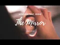 Download Lagu THE MIRROR - MINDME FEAT. EMMI