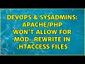 DevOps SysAdmins won t allow for mod - rewrite in htaccess files 2 Solutions