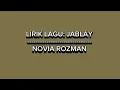 Download Lagu LIRIK LAGU: JABLAY || NOVIA ROZMAN VIRAL 2025
