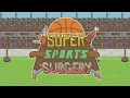 Download Lagu Super Sports Surgery: Rugby (All Levels) | Full Game Walkthrough | DT17