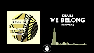 khulile we belong original mix