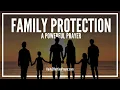 Download Lagu Prayer For Family Protection | Prayers To Protect My Family From Evil