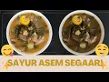 Lagu SAYUR ASEM SEGAAR...!!