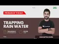 Trapping Rain Water Problem of the Day 21 Siddharth Hazra GeeksforGeeks Practice