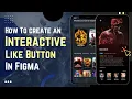 How to Create an Interactive Like Button in Figma