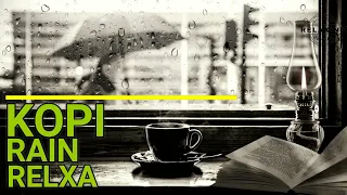 menikmati hujan ditemani kopi musik relaksasi relaxation cahsae