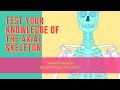 TEST YOUR KNOWLEDGE OF THE AXIAL SKELETON