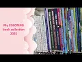 My coloring book collection 2025 - Full flips and completed pages