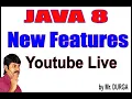 JAVA 8 New Features YouTube Live Stream by Durga Sir