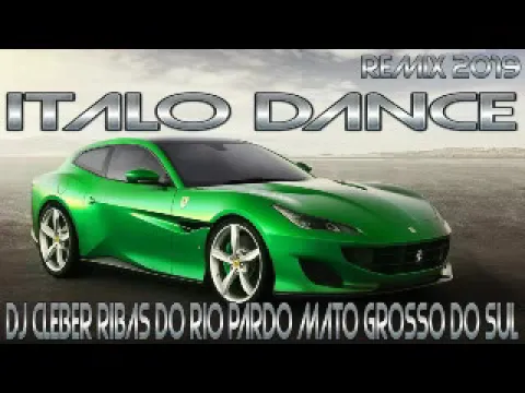 Download MP3 italo dance 2019  DJ Cleber Ribas do Rio Pardo Mato Grosso do Sul